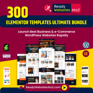 300 Elementor Template Kits - for Unlimited WordPress Websites - Import and Launch Website within Minutes